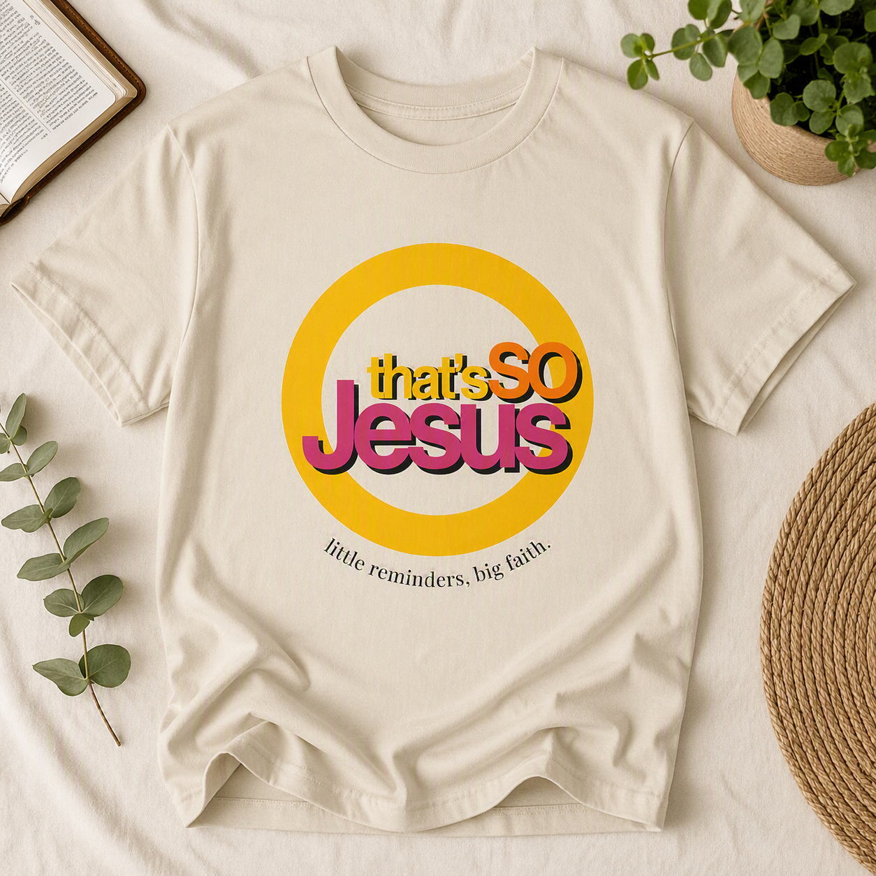 That’s So Jesus Tee – Natural