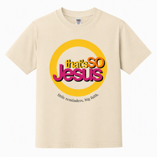 That’s So Jesus Tee – Natural
