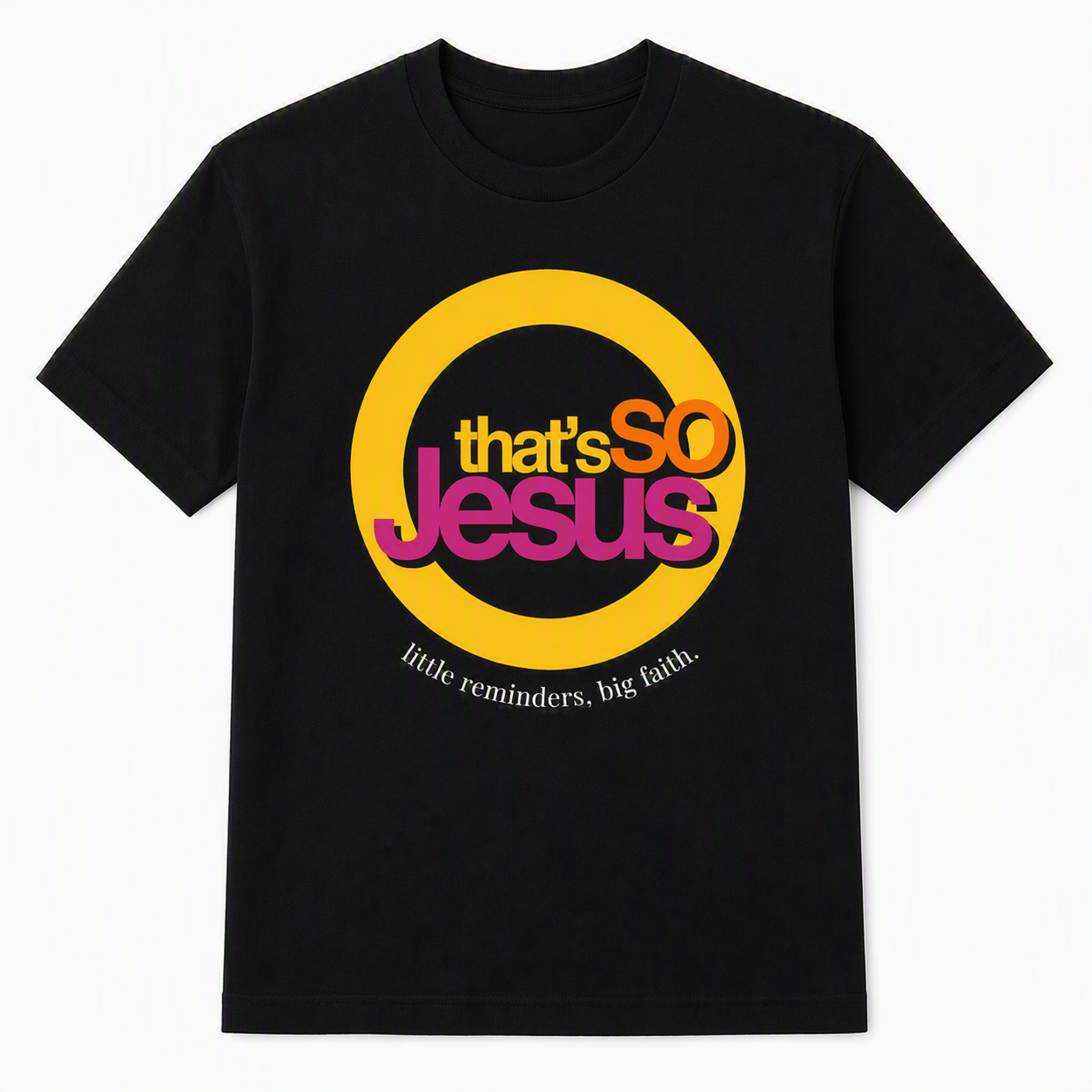 That’s So Jesus Tee – Black